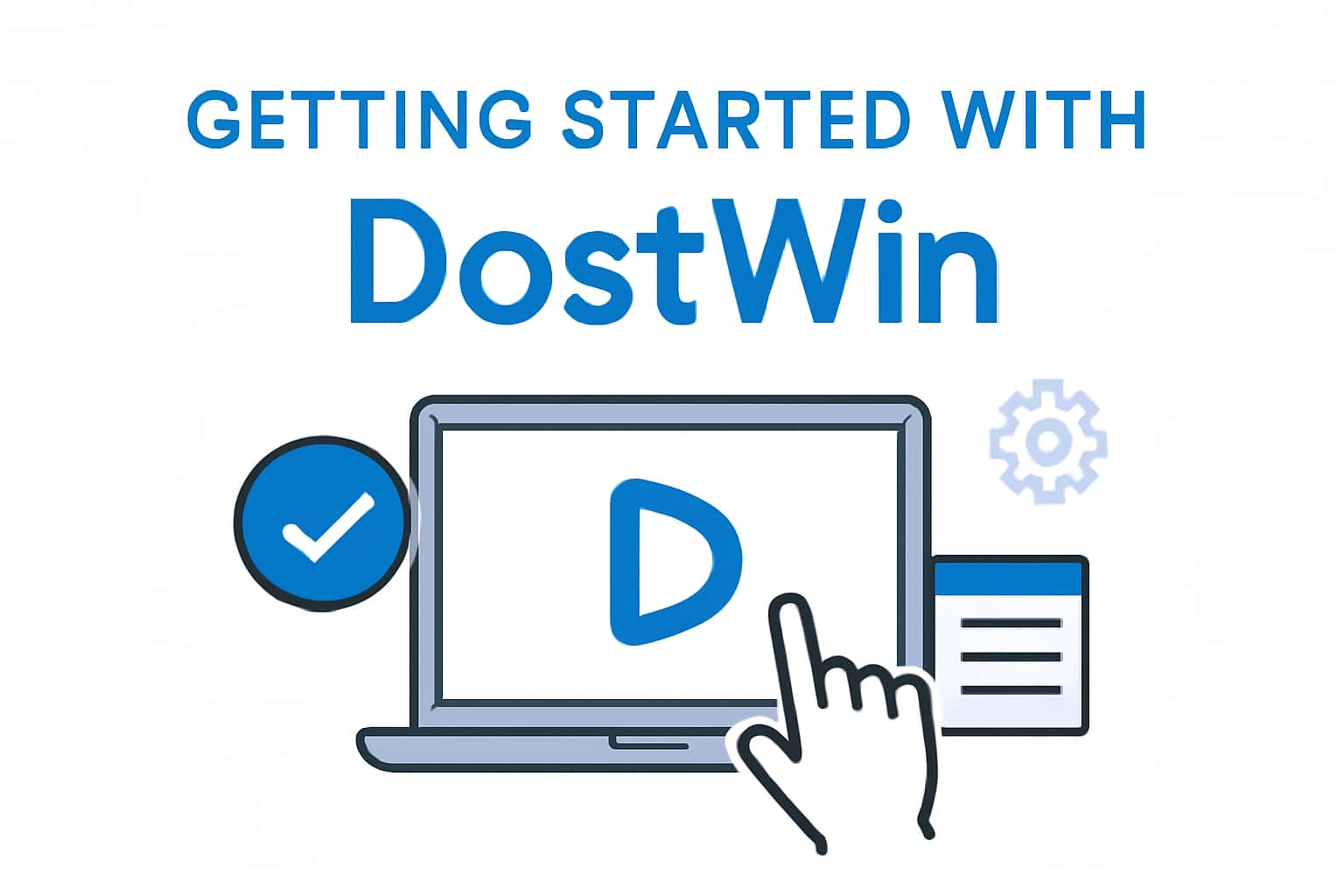 Getting Started with DostWin